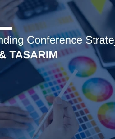 Global Branding Conference Stratejik Odağı: Deneyim & Tasarımı